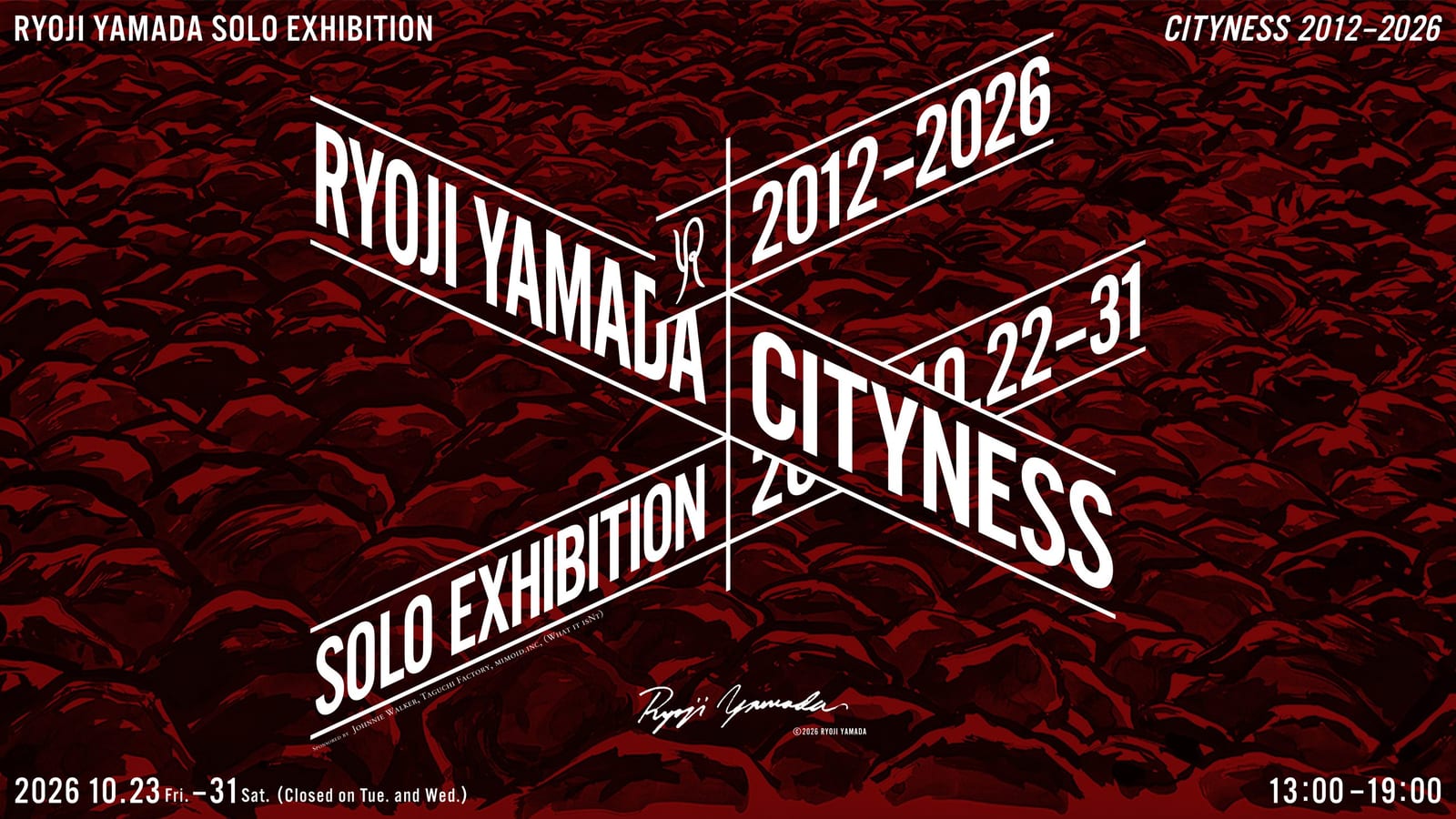 【RENTAL EVENT】山田遼志個展「CITYNESS 2012~2026」