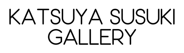 KATSUYA SUSUKI GALLERY