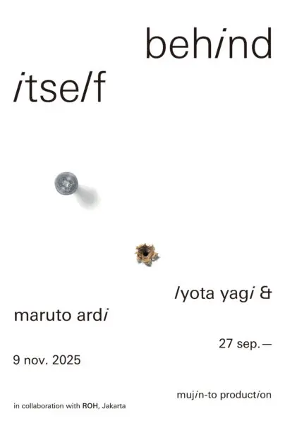 八木良太 + マルト・アルディ | Behind itself