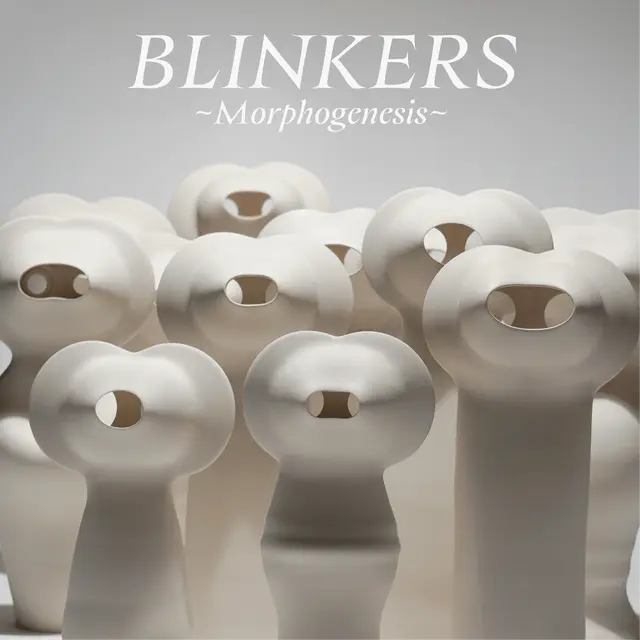 BLINKERS -Morphogenesis-